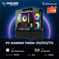 PC Gaming TNGM-312/512/712 (Intel Core i3 12100F/I5 12400F/I7 12700F - Ram 8GB - SSD 256GB - VGA RX 580 8GB)